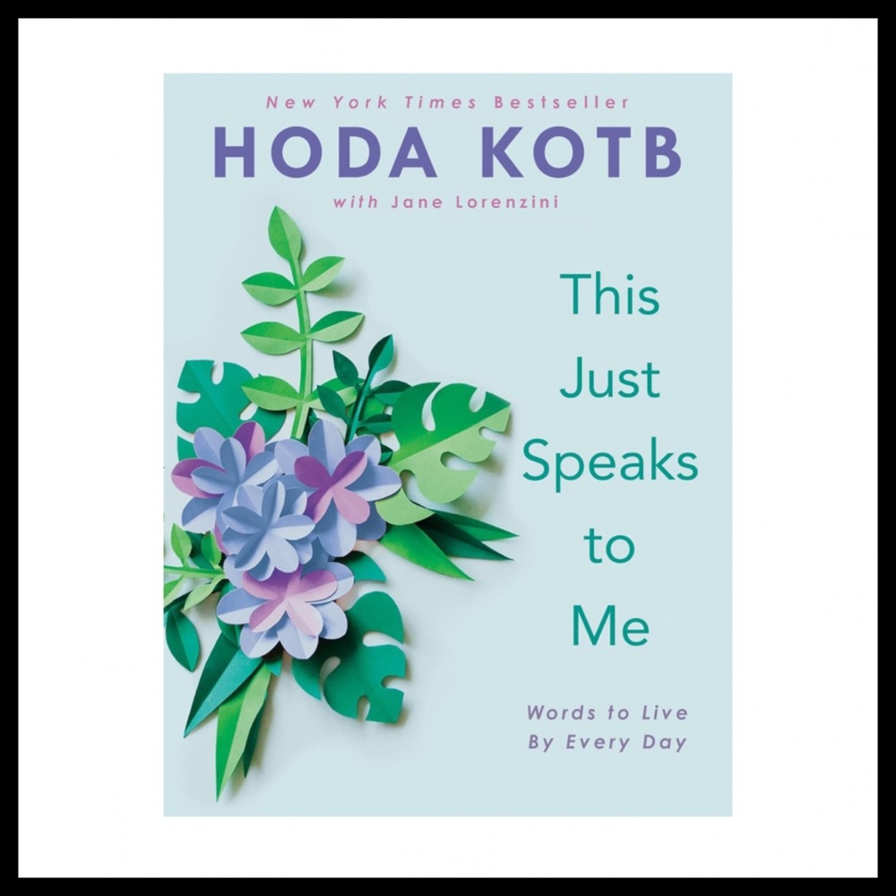 Hoda Kotb This Just Speaks to Me Book